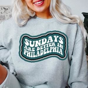 Philadelphia Eagles Football Sweatshirt, Sundays Are Better In Philadelphia